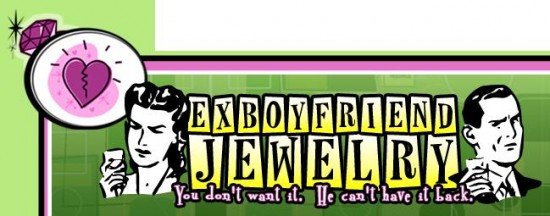 ExboyfriendJewelry They may be called exboyfriendjewelry.com but all ex jewelry is welcome—ex-boyfriends, ex-girlfriends, ex-husbands, ex-wives, same sex-exs. (Photo courtesy: exboyfriendjewelry.com)